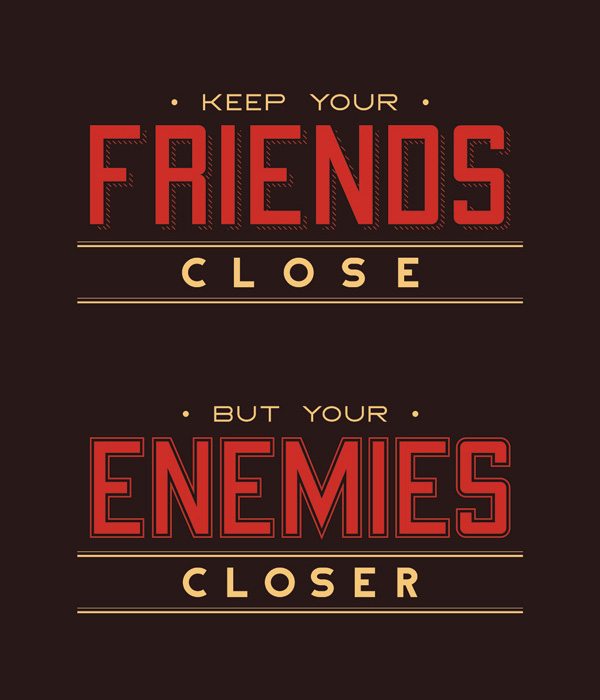 friends and enemies 55 Inspiring Quotations That Will Change The Way You Think