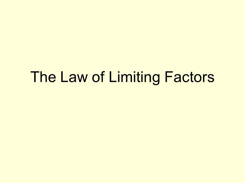 The Law of Limiting Factors