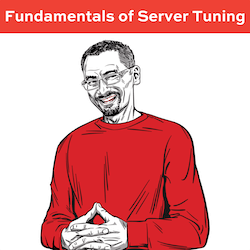 Fundamentals of Server Tuning