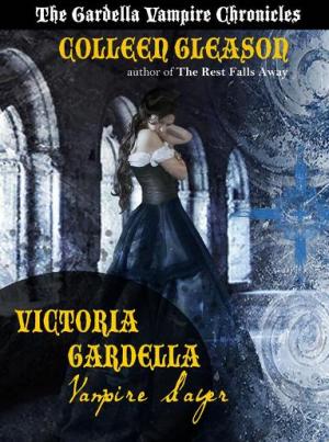 Victoria Gardella: Vampire Slayer